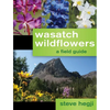 Wasatch Wildflowers - Paperback