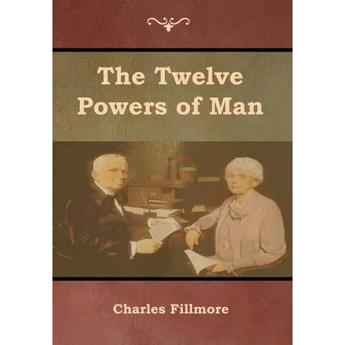 The Twelve Powers of Man - Hardcover