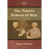 The Twelve Powers of Man - Hardcover