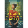 A Killer's Guide to Good Works - Paperback