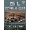 Elmira Prison Camp Roster Volume III - Hardcover