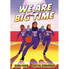 We Are Big Time: (A Graphic Novel) - Paperback