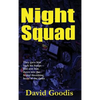 Night Squad: A Hard-Boiled Novel of Night Patrol and Urban Crime - Hardcover