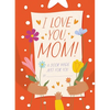 I Love You, Mom!: A Book Made Just for You - Hardcover