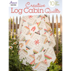 Creative Log Cabin Quilts: 10 Fresh, New Designs - Paperback