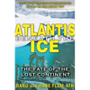 Atlantis Beneath the Ice: The Fate of the Lost Continent - Paperback