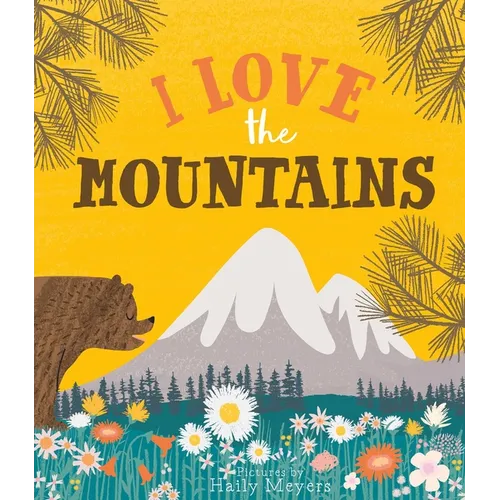 I Love the Mountains - Hardcover