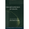 The Metaphysics of Death - Paperback