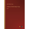 A Memoir of Charles Mayne Young: Vol. II - Paperback