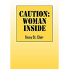 Caution: Woman Inside - Paperback