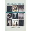 The Deadly Truth: A History of Disease in America - Paperback