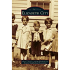 Elizabeth City - Hardcover