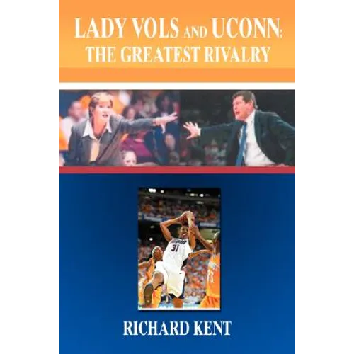 Lady Vols and UConn: The Greatest Rivalry - Paperback