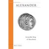 Alexander: Invincible King of Macedonia - Paperback