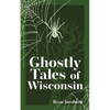 Ghostly Tales of Wisconsin - Paperback