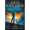 Ben Archer and the Alien Skill (The Alien Skill Series, Book 2) - Hardcover