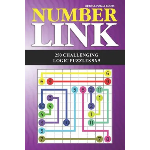 Number Link: 250 Challenging Logic Puzzles 9x9 - Paperback