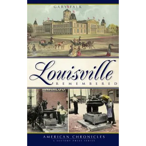 Louisville Remembered - Hardcover