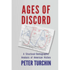 Ages of Discord: A Structural-Demographic Analysis of American History - Paperback