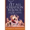 Let All Creation Rejoice - Paperback
