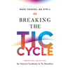 Breaking the TIC Cycle: Practical Solutions for Tourette Syndrome & Tic Disorders - Paperback