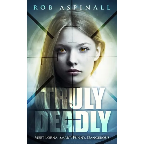Truly Deadly: (book 1: Spy and Assassin Action Thriller Series) - Paperback
