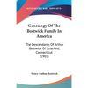 Genealogy Of The Bostwick Family In America: The Descendants Of Arthur Bostwick Of Stratford, Connecticut (1901) - Hardcover