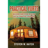 Practical Yurts: Building and Living in a Low Cost Alternative Structure - Paperback