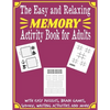 The Easy and Relaxing Memory Activity Book for Adults With Easy Puzzles, Brain Games, Sudoku, Writing Activities And More: Spot the Odd One Out, Logic - Paperback