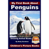 My First Book About Penguins - Amazing Animal Books - Children's Picture Books - Paperback