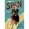 Spin: A Novel Based on a (Mostly) True Story - Hardcover