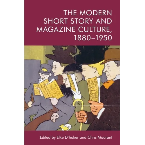 The Modern Short Story and Magazine Culture, 1880-1950 - Paperback
