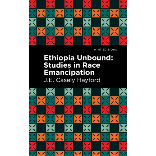 Ethiopia Unbound: Studies in Race Emancipation - Paperback