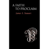 A Faith to Proclaim - Paperback