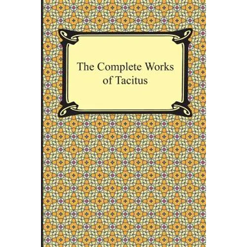 The Complete Works of Tacitus - Paperback