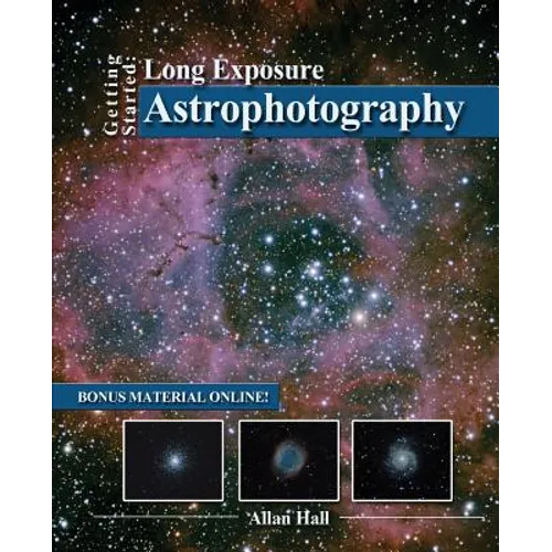 Getting Started: Long Exposure Astrophotography - Paperback