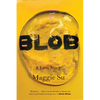 Blob: A Love Story - Hardcover