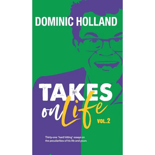 Dominic Holland Takes on Life Vol.2 - Hardcover