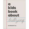 A Kids Book about Bullying - Hardcover