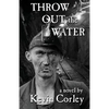 Throw Out the Water - Paperback