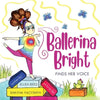 Ballerina Bright Finds Her Voice - Paperback