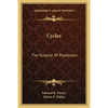 Cycles: The Science Of Prediction - Paperback