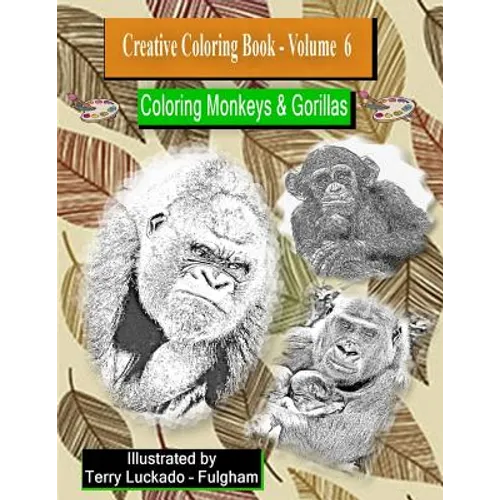 Creative Coloring Book-Volume 6: Coloring Monkeys & Gorillas - Paperback