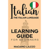 Italian: The Italian Language Learning Guide for Beginners - Paperback