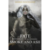 A Fate of Smoke and Ash - Paperback