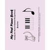 My First Piano Book: Learning The Musical Alphabet Through Stories Book One - Paperback