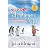 (No More) Mediocre Me: How Saying No to the Status Quo Will Propel You from Ordinary to Extraordinary - Paperback