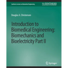 Introduction to Biomedical Engineering: Biomechanics and Bioelectricity - Part II - Paperback