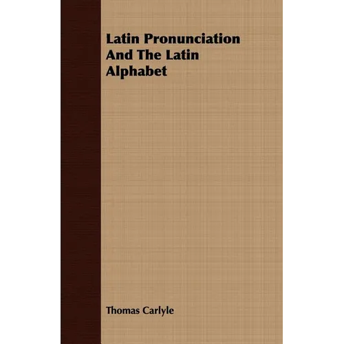 Latin Pronunciation And The Latin Alphabet - Paperback