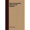 Latin Pronunciation And The Latin Alphabet - Paperback